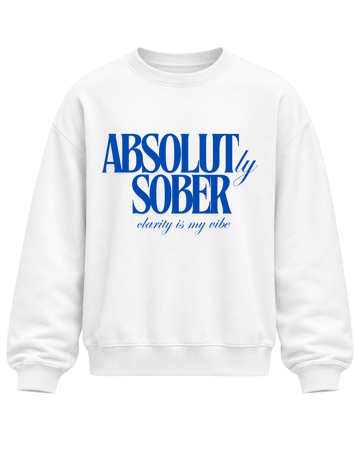 Absolutely Sober - Sweatshirt